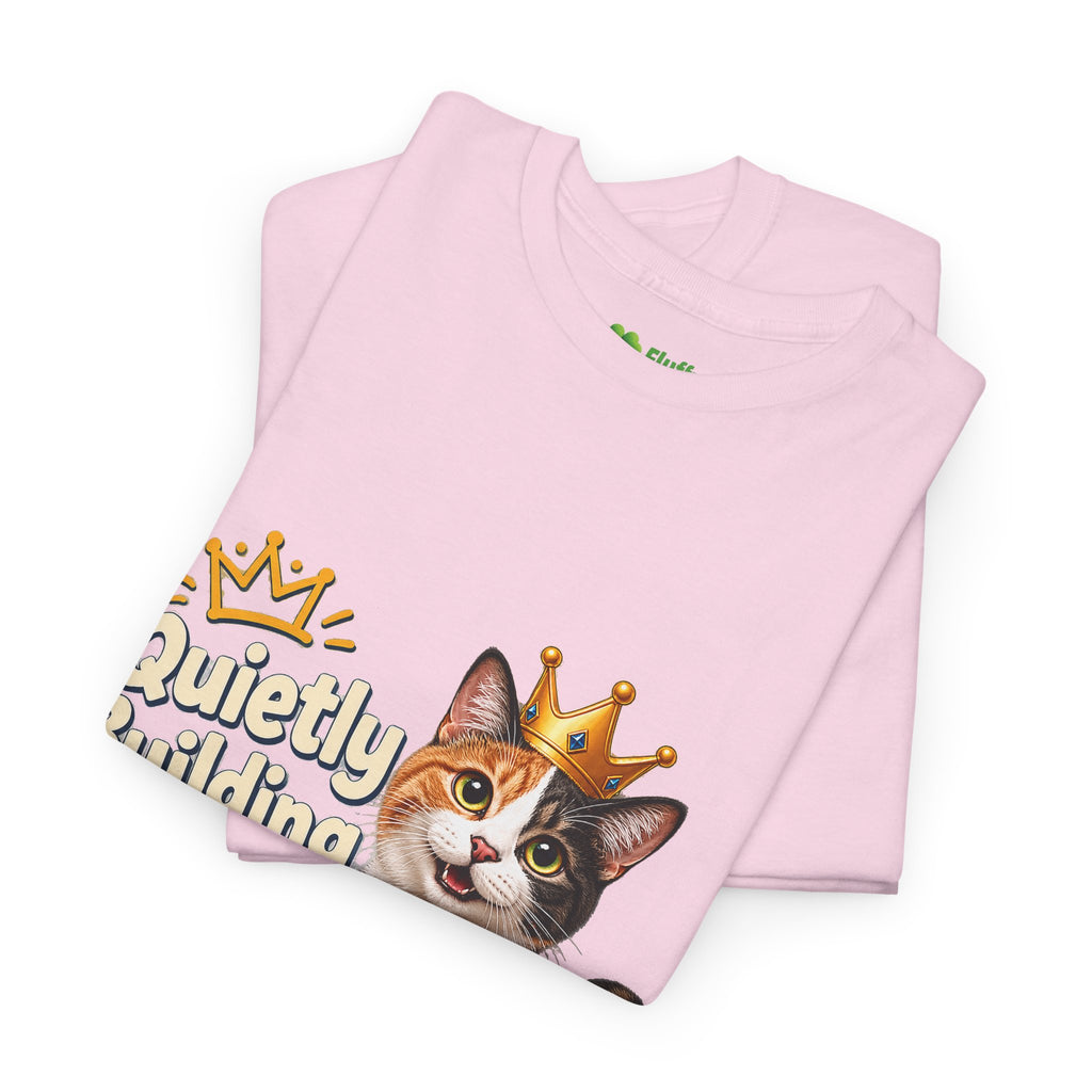Quietly Building My Empire Cat T-Shirt