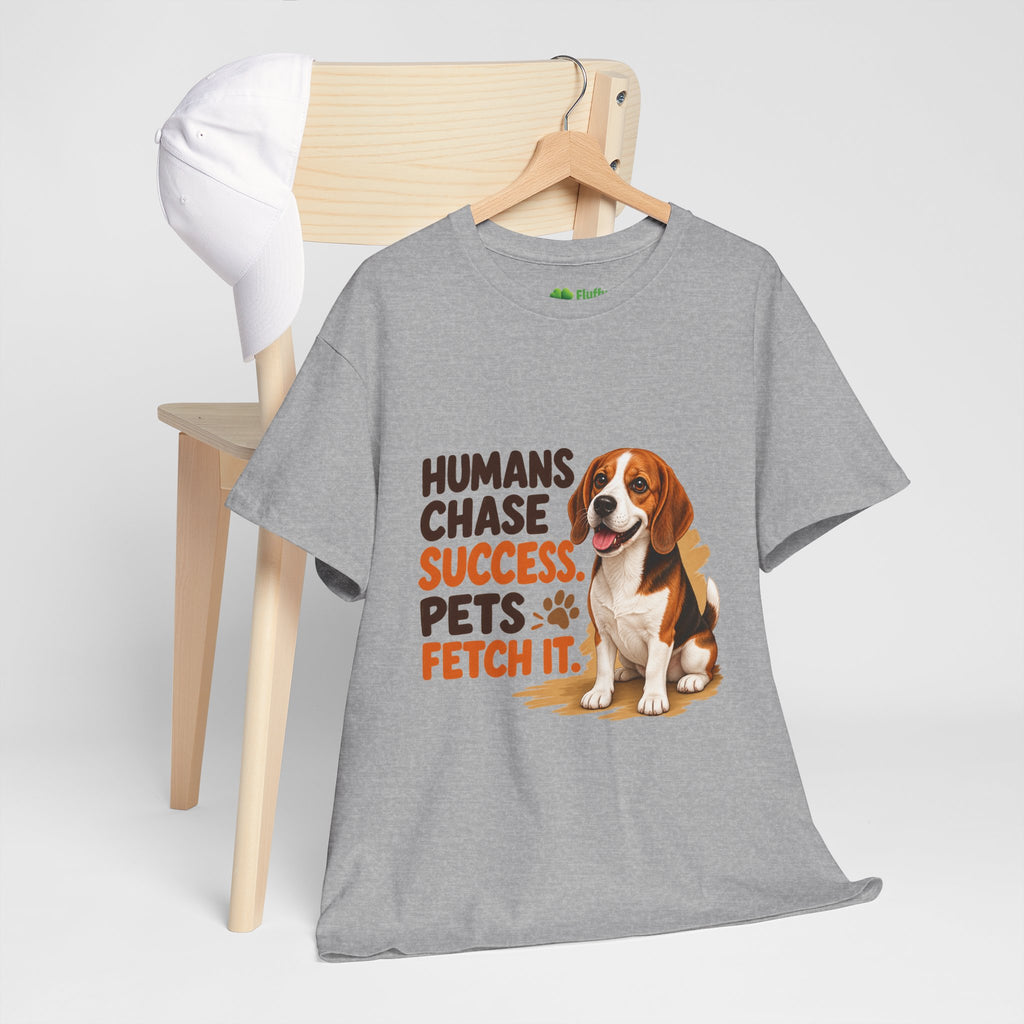 Humans Chase Success Pets Fetch It!