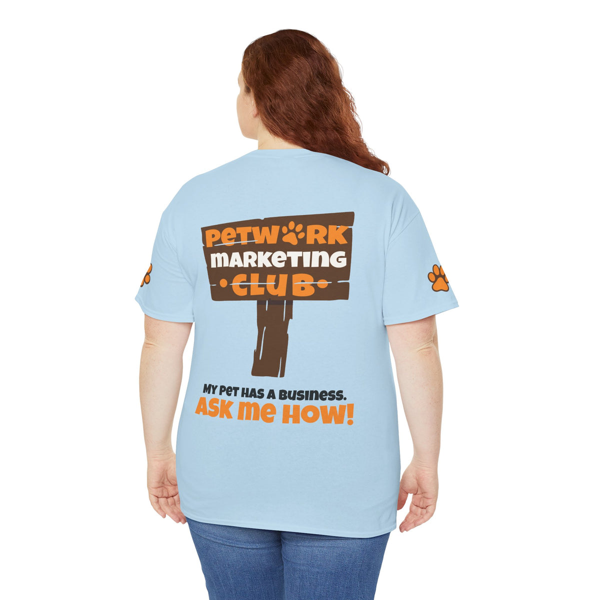Petwork Marketing Club T‑Shirt — "My Pet Has a Business, Ask Me How!"
