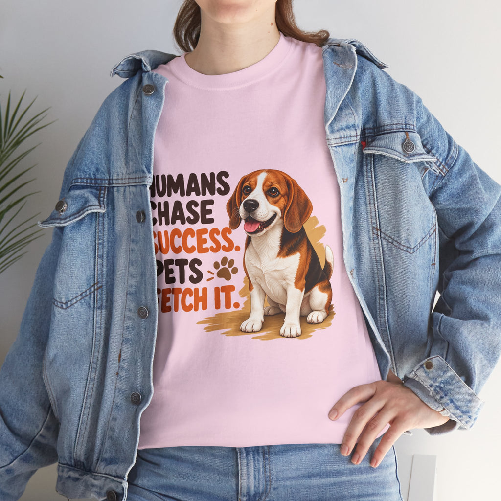 Humans Chase Success Pets Fetch It!