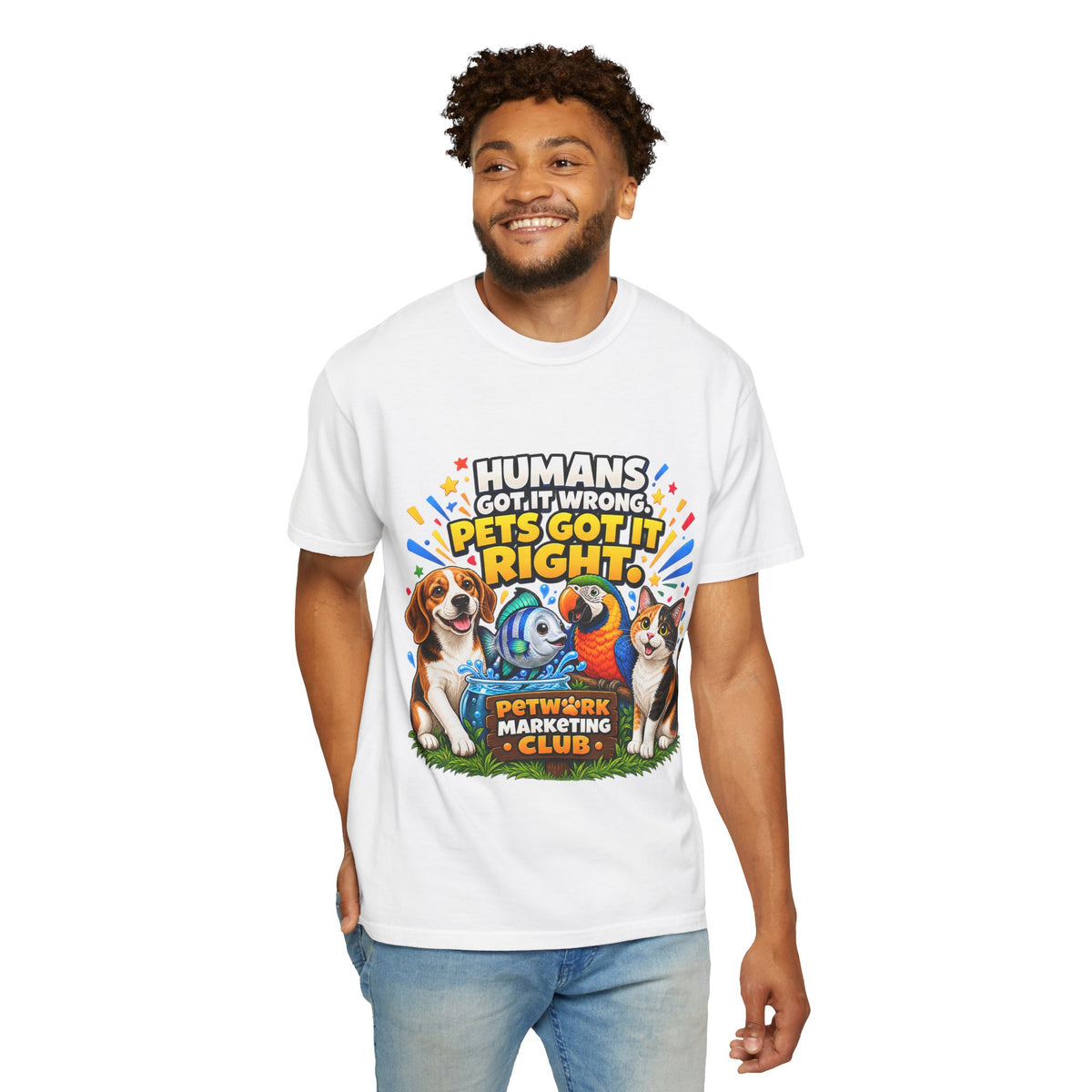 Humans Got It Wrong Pets Got It Right T-Shirt