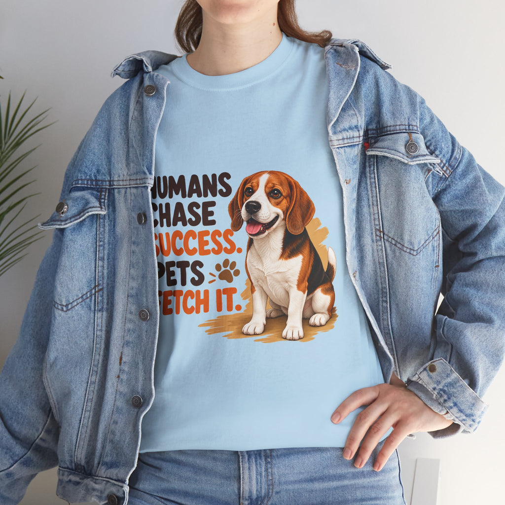 Humans Chase Success Pets Fetch It!