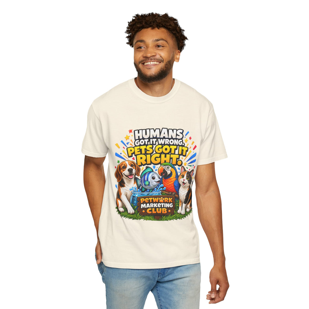 Humans Got It Wrong Pets Got It Right T-Shirt