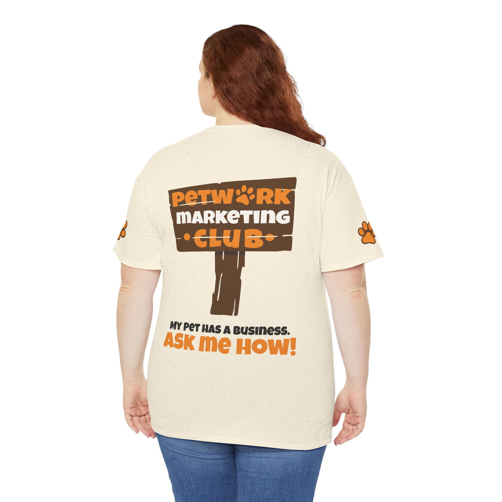 Petwork Marketing Club T‑Shirt — "My Pet Has a Business, Ask Me How!"