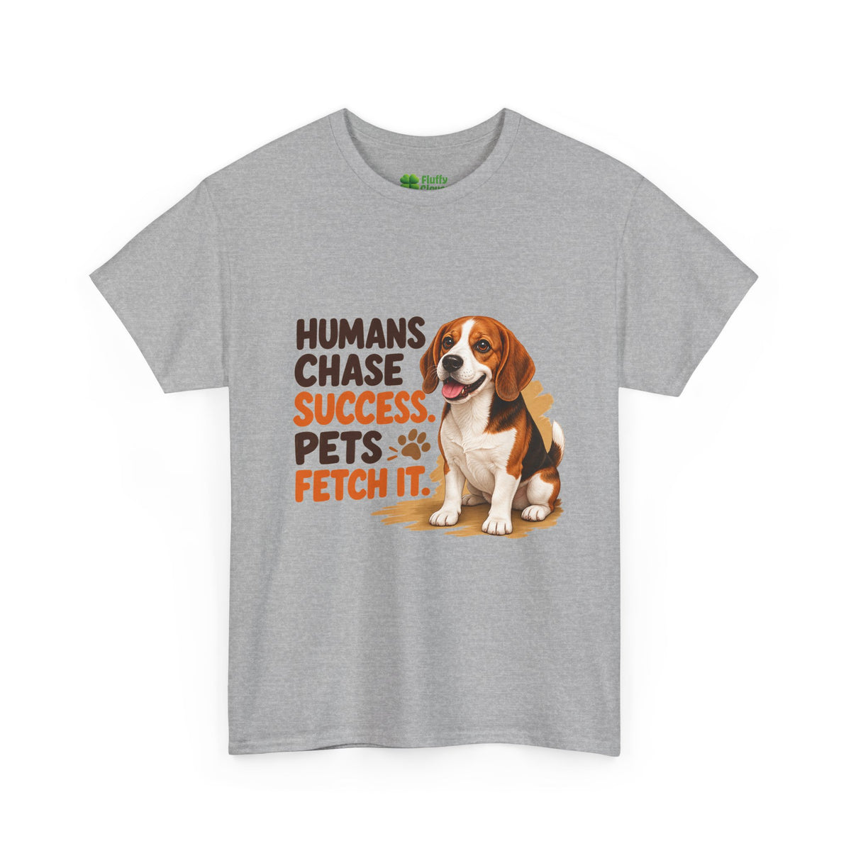 Humans Chase Success Pets Fetch It!