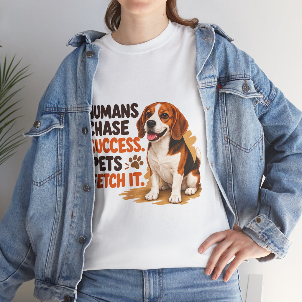Humans Chase Success Pets Fetch It!