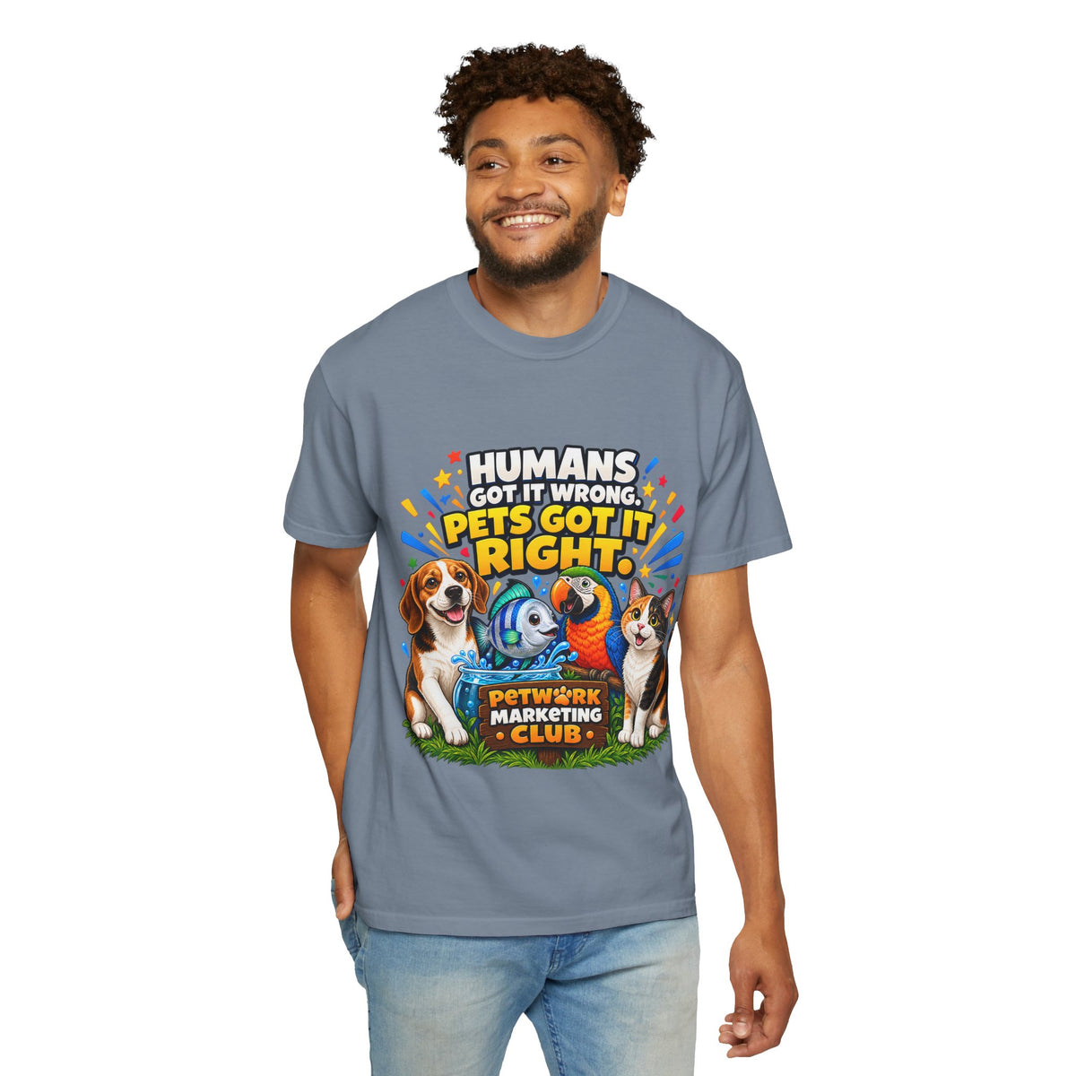 Humans Got It Wrong Pets Got It Right T-Shirt