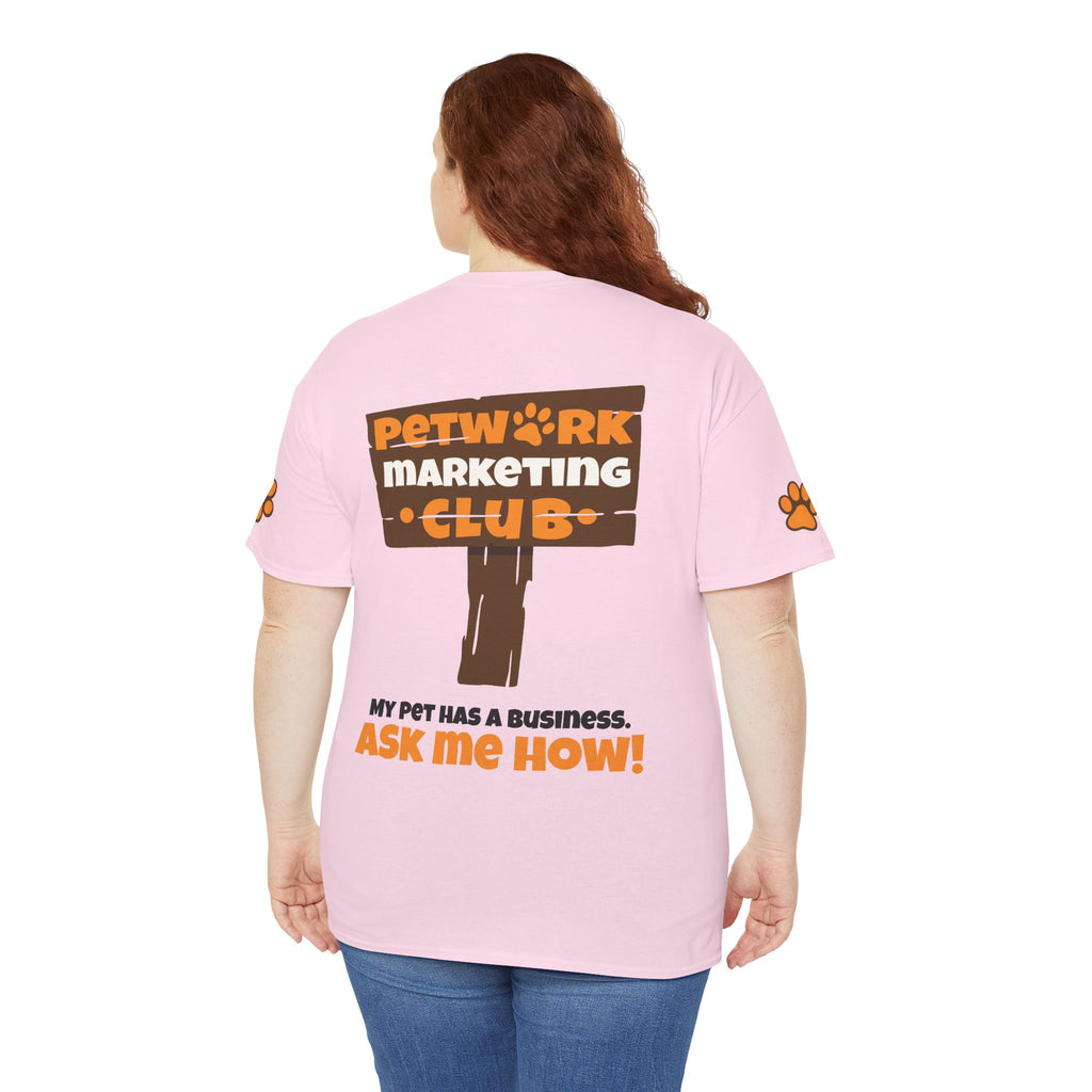 Petwork Marketing Club T‑Shirt — "My Pet Has a Business, Ask Me How!"