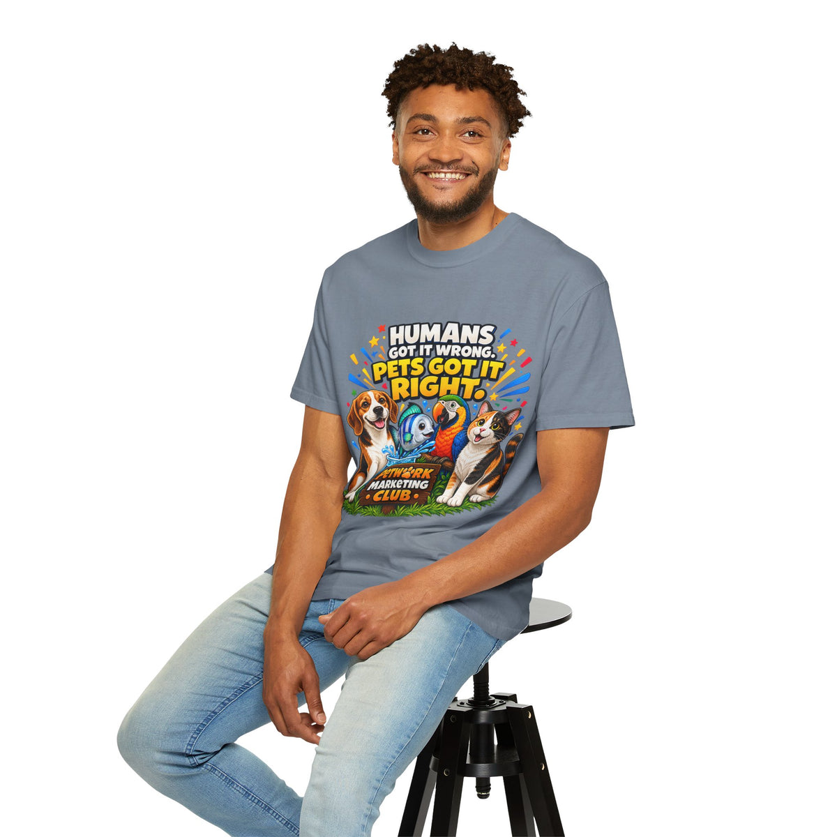 Humans Got It Wrong Pets Got It Right T-Shirt