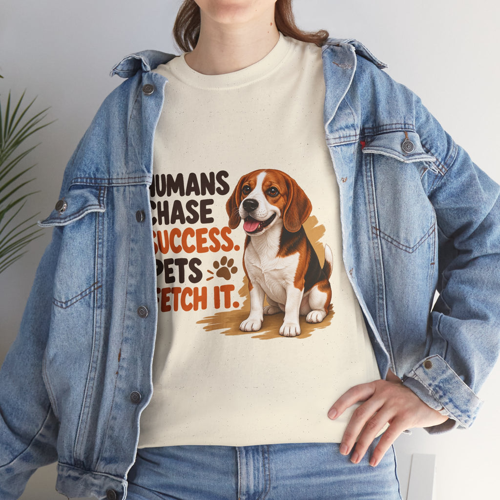Humans Chase Success Pets Fetch It!