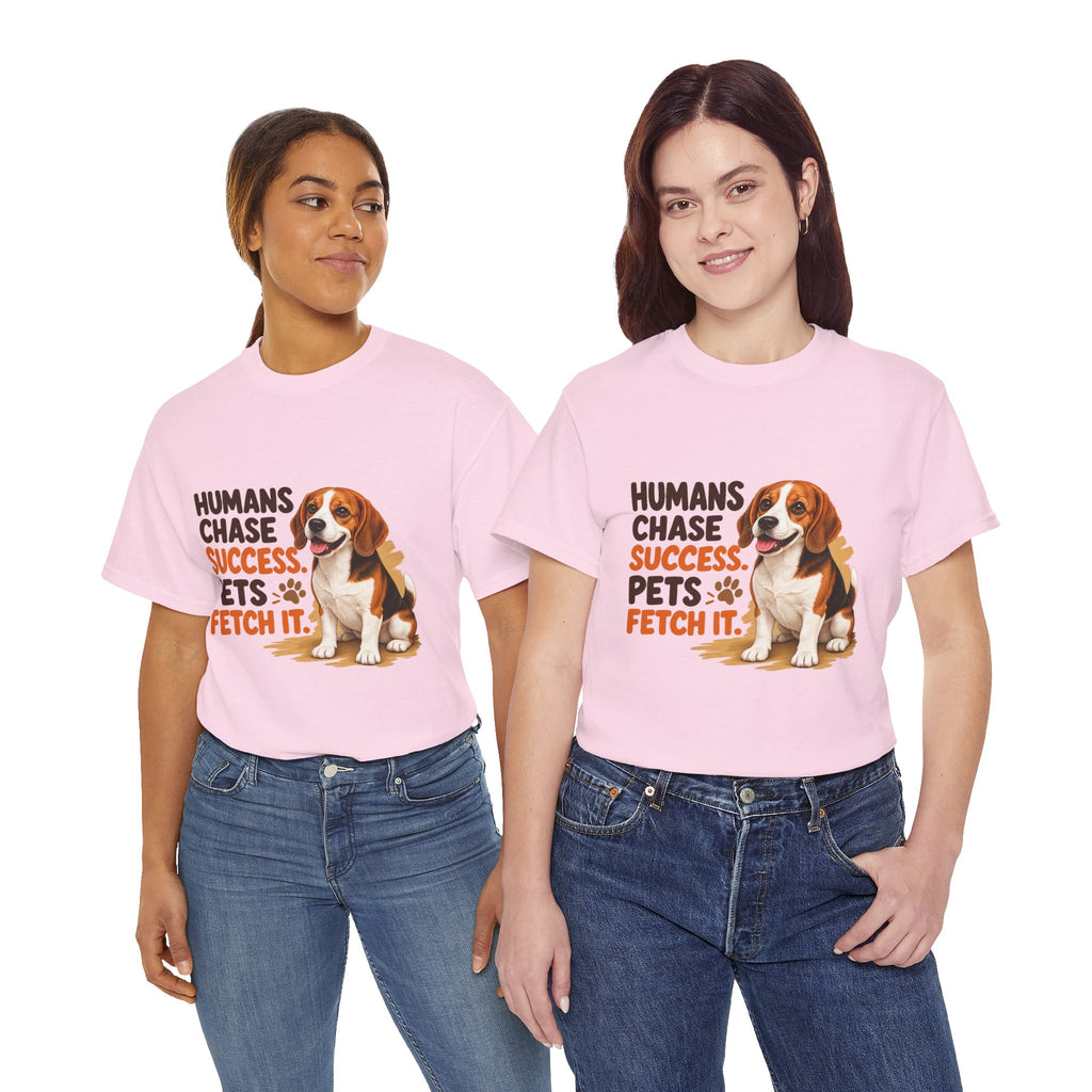 Humans Chase Success Pets Fetch It!